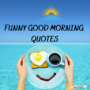 Smile Funny Good Morning Quotes